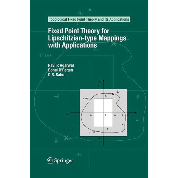 Topological Fixed Point Theory and Its A Fixed Point Theory for Lipschitzian-Type Mappings with Applications, Book 6, (Paperback)