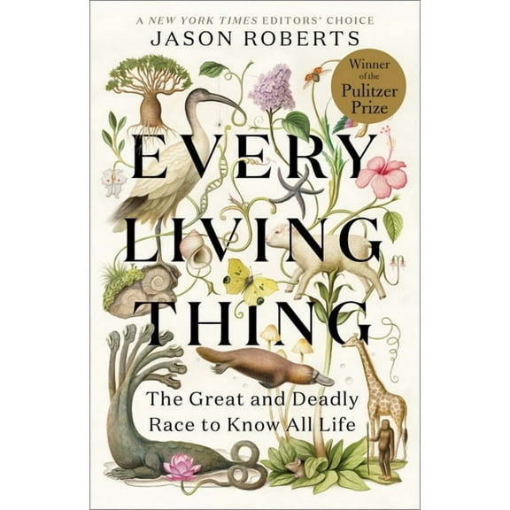 Every Living Thing: The Great and Deadly Race to Know All Life, (Paperback)