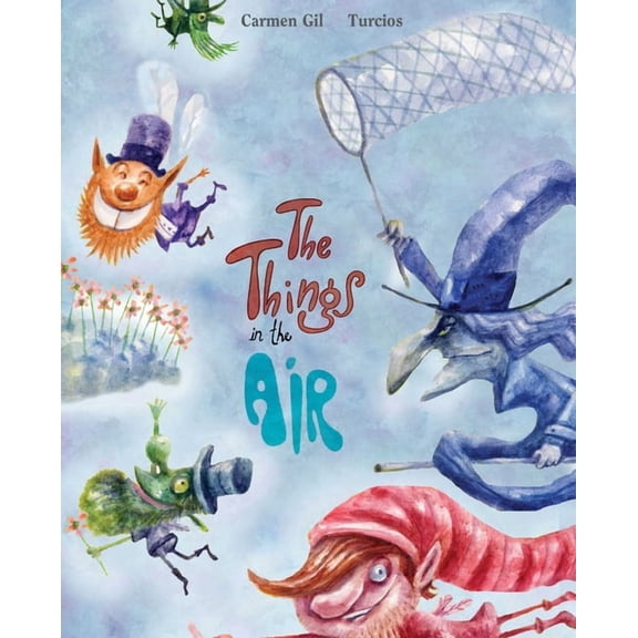 The Things in the Air, (Hardcover)