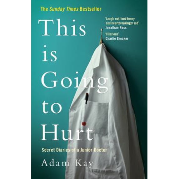 Pre-Owned This Is Going to Hurt: Secret Diaries of a Junior Doctor (Hardcover) 150985861X 9781509858613