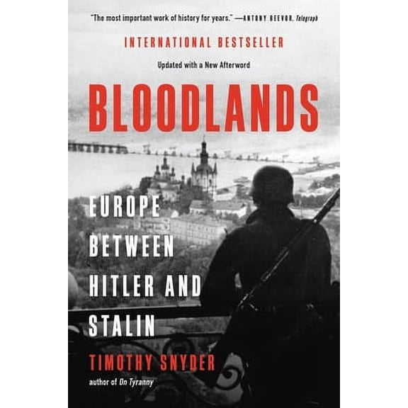 Pre-Owned Bloodlands: Europe Between Hitler and Stalin, 9781541600065, 1541600061, Paperback,