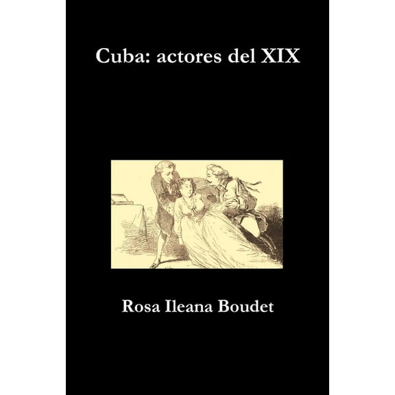 Cuba: actores del XIX, (Paperback)