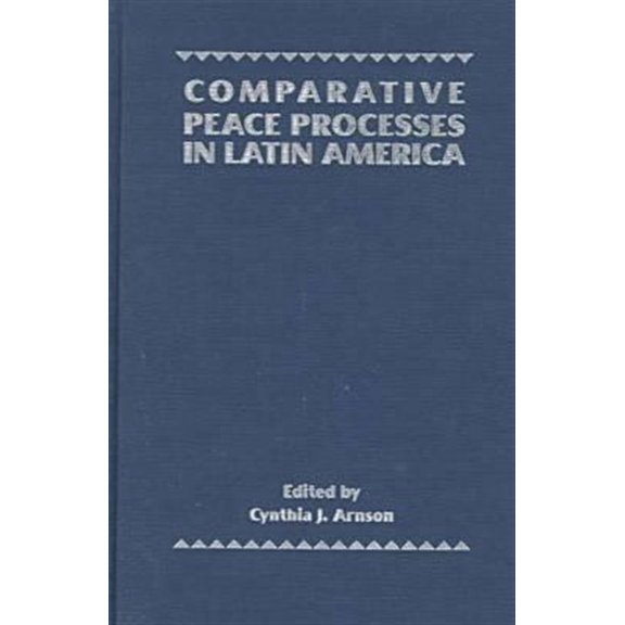 Pre-Owned Comparative Peace Processes in Latin America (Hardcover)