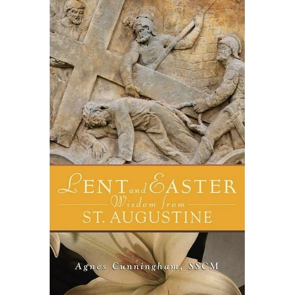 Lent and Easter Wisdom from St. Augustine, (Paperback)