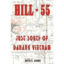 Hill - 55: Just South of Danang Vietnam (Paperback)