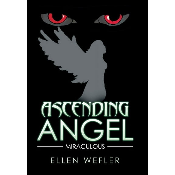 Ascending Angel : Miraculous (Hardcover)