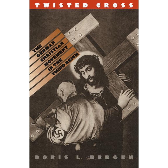 Twisted Cross: The German Christian Movement in the Third Reich, (Paperback)