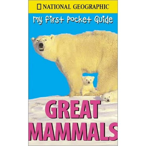 National Geographic My First Pocket Guide Great Mammals 9780792265825 Used / Pre-owned