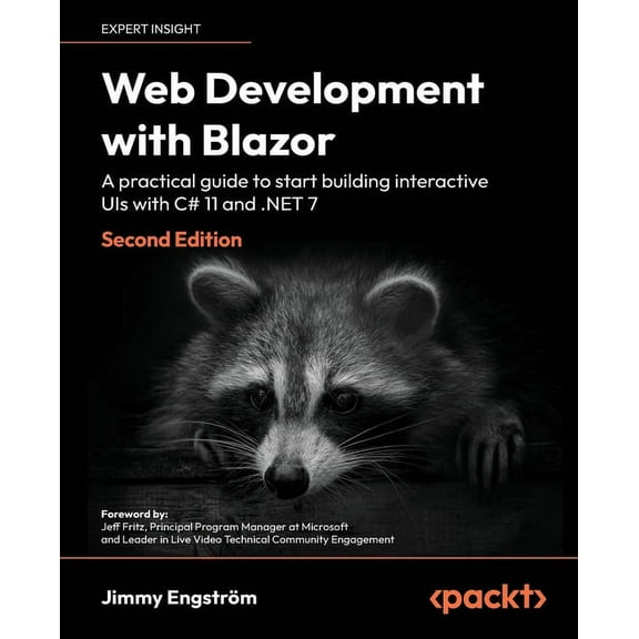 Web Development with Blazor - Second Edition: A practical guide to start building interactive UIs with C# 11 and .NET 7, (Paperback)