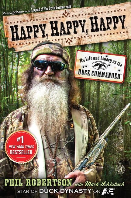 VERY GOOD Happy Happy Happy: My Life and Legacy as the Duck Commander