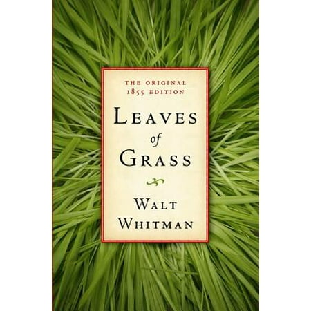 Leaves of Grass : The Original 1855 Edition (Best Edition Of Leaves Of Grass)