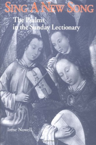 Sing a New Song : The Psalms in the Sunday Lectionary (Paperback)