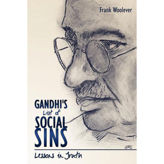 Gandhi's List of Social Sins: Lessons in Truth, (Paperback)