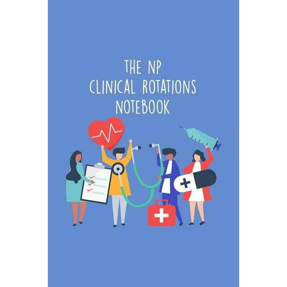 The NP Clinical Rotations Notebook (Paperback)