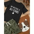 thumbnail image 6 of Tstars Boys Unisex My Brother is Au-some Autism Awareness Siblings Autistic Spectrum Awareness Acceptance Autistic Support Shirts for Boys Toddler Infant Kids T Shirt, 6 of 6