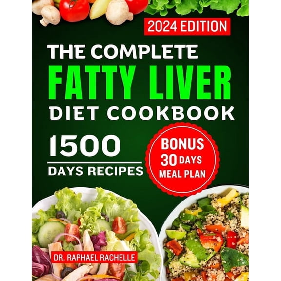 The Complete Fatty Liver Diet Cookbook 2024 (Paperback)