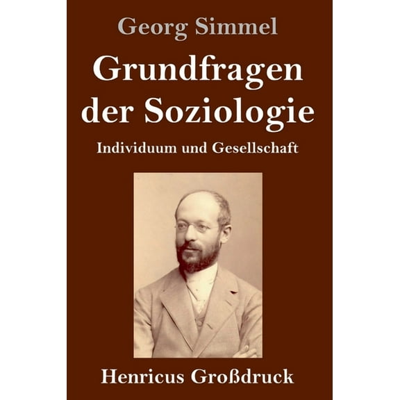 Grundfragen der Soziologie (Großdruck): Individuum und Gesellschaft (Hardcover)