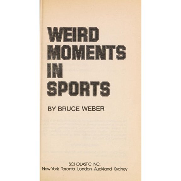 Pre-Owned Weird Moments in Sports (Paperback) 0590435191 9780590435192