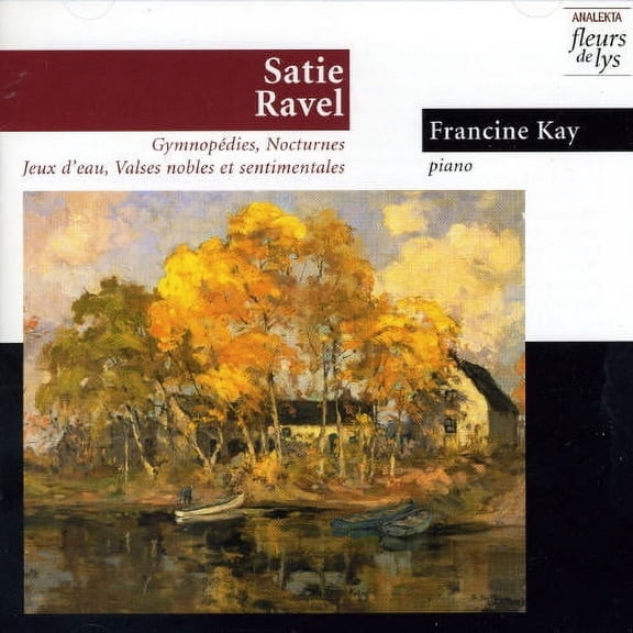 Francine Kay - Plays Ravel/Satie - Music & Performance - CD