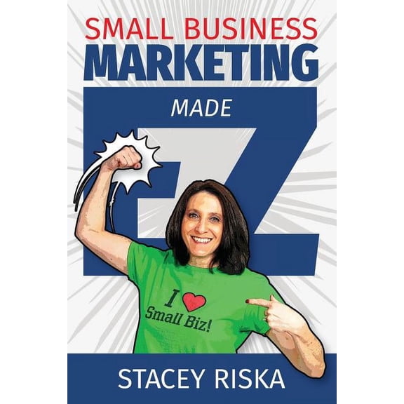 Small Business Marketing Made EZ! (Paperback)