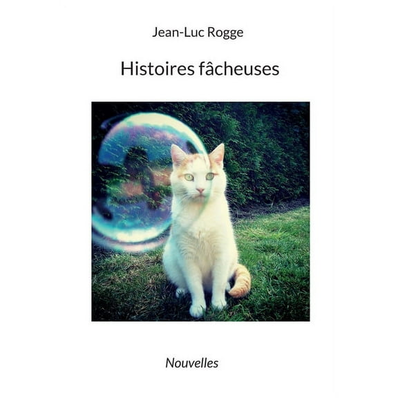 Histoires fÃ¢cheuses, (Paperback)
