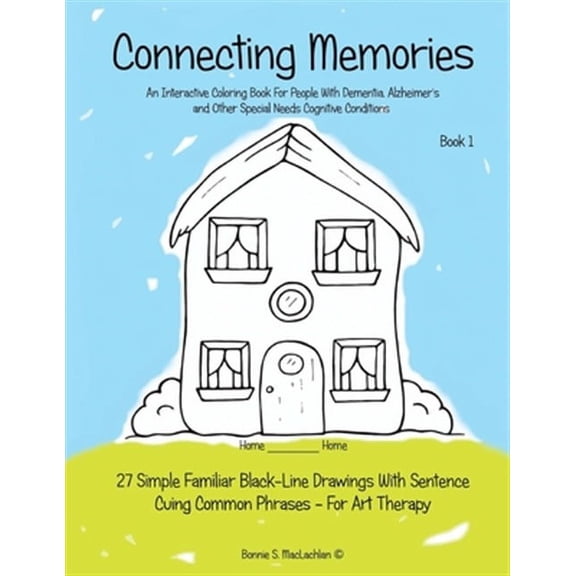 Connecting Memories: Connecting Memories - Book 1: A Coloring Book For Adults With Dementia - Alzheimer's (Paperback)