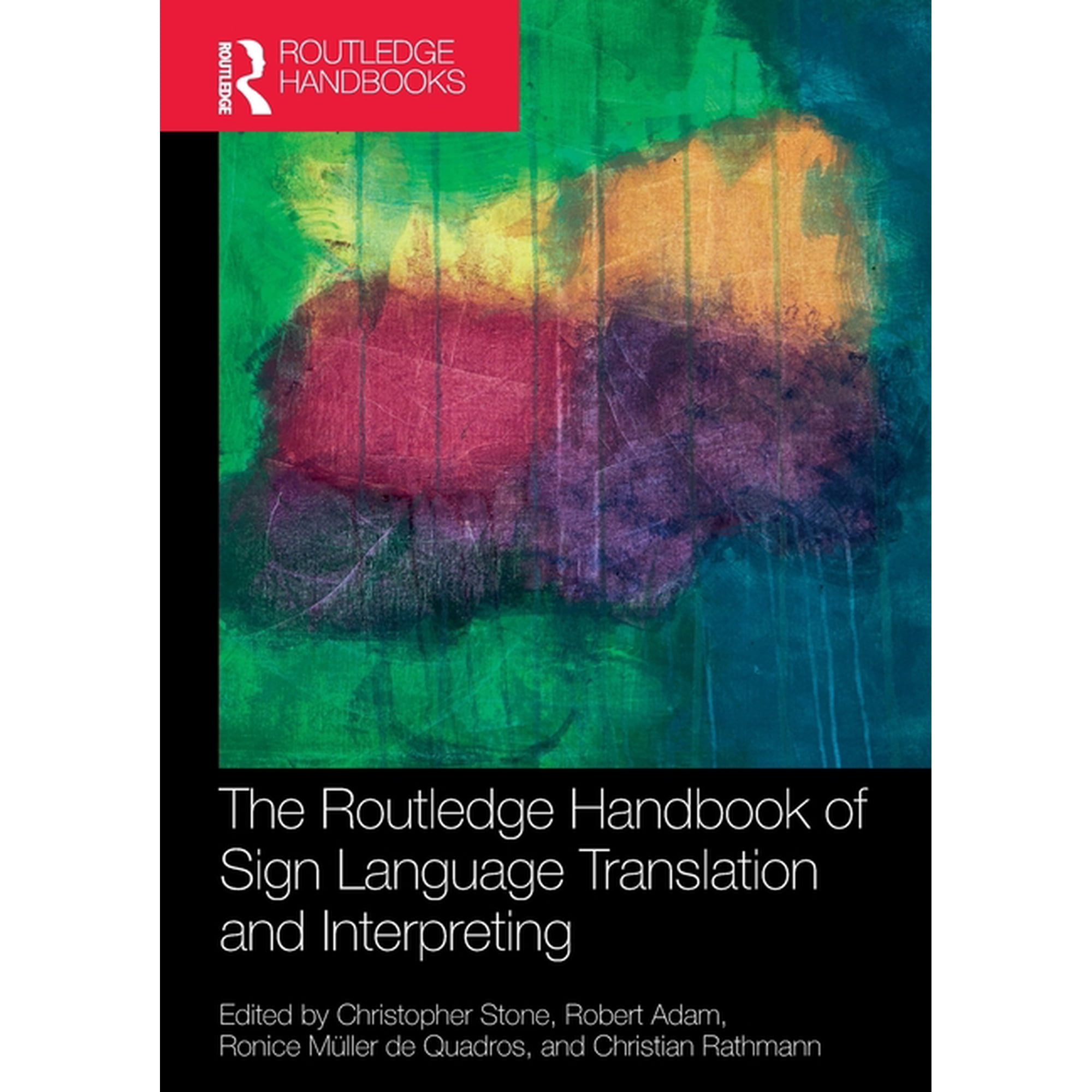 Routledge Handbooks in Translation and I The Routledge Handbook of Sign Language Translation and Interpreting, (Paperback)
