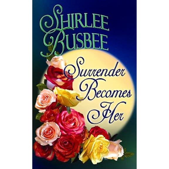 Pre-Owned Surrender Becomes Her (Hardcover) by Shirlee Busbee