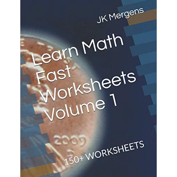 Pre-Owned Learn Math Fast Worksheets Volume 1: 150+ Worksheets, 9798655424104, , Paperback,