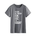 thumbnail image 3 of TWZH Women Stuck Between Idk Idc And Idgaf Letter Short Sleeve T-Shirt, 3 of 6