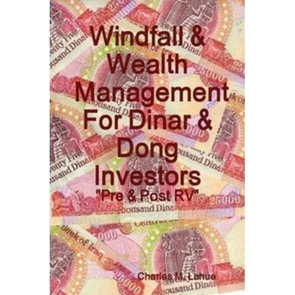 Pre-Owned Windfall & Wealth Management For Dinar & Dong Investors (Paperback) 1300331011 9781300331018