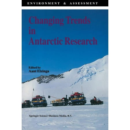 Environment & Assessment Changing Trends in Antarctic Research Book 3 (Paperback)