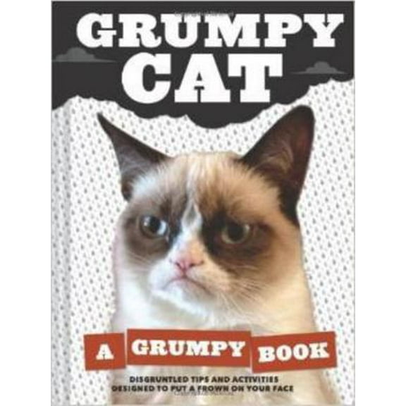 Pre-Owned Grumpy Cat - A Grumpy Book - Disgruntled Tips and Activities to Put a Frown on Your Face (Paperback) 0545862922 9780545862929