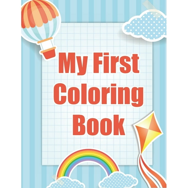 My First Coloring Book: An Inspirational Coloring Book For Boys. Great Gift For Boys For Ages 3 To 8. With Inspirational Quotes, Cool Designs ...