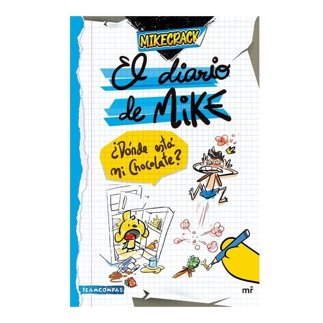 El Diario de Mike. ¿Dónde está mi Chocolate? Martínez Roca Mikecrack