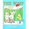 thumbnail image 1 of Pre-Owned The Wimp, 9780395631157, 0395631157, Hardcover,, 1 of 1