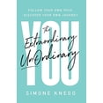 thumbnail image 1 of The Extraordinary UnOrdinary You: Follow Your Own Path, Discover Your Own Journey, 1 of 1