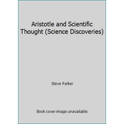 Aristotle and Scientific Thought (Science Discoveries) [Hardcover - Used]