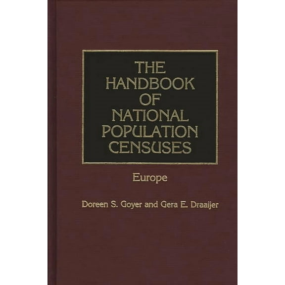 Greenwood Library Management The Handbook of National Population Censuses: Europe, (Hardcover)