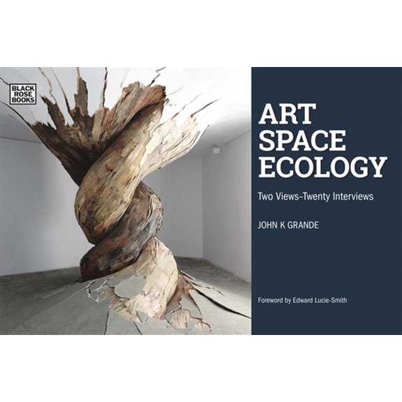 Pre-Owned Art, Space, Ecology : Two Views-Twenty Interviews (Hardcover)