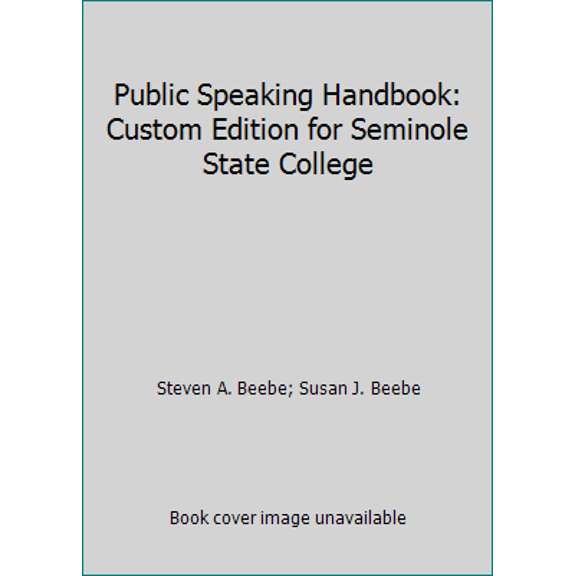 Pre-Owned Public Speaking Handbook: Custom Edition for Seminole State College (Unknown) 1269447211 9781269447218