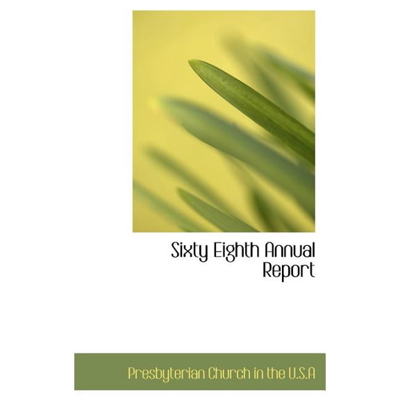 Sixty Eighth Annual Report (Hardcover)