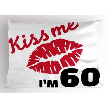 60th Birthday Pillow Sham Hot and Sexy Party Theme with Lipstick Mark Kiss Me I am 60 Quote Image, Decorative Standard King Size Printed Pillowcase, 36 X 20 Inches, Red and Black, by