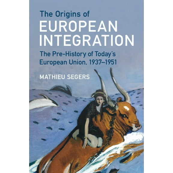 The Origins of European Integration, (Paperback)