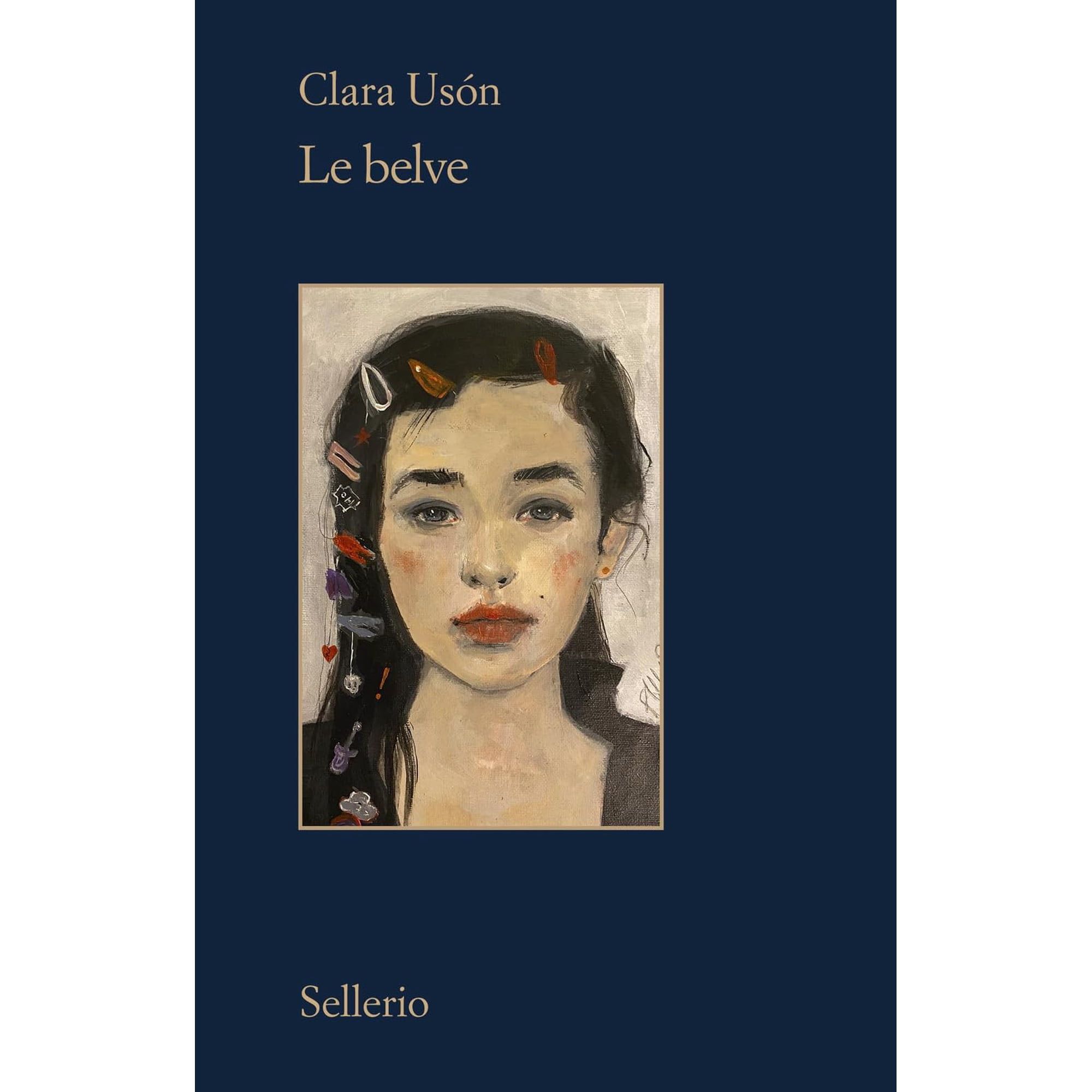 Clara Us&oacute;n Silvia Sichel Le belve (Paperback)