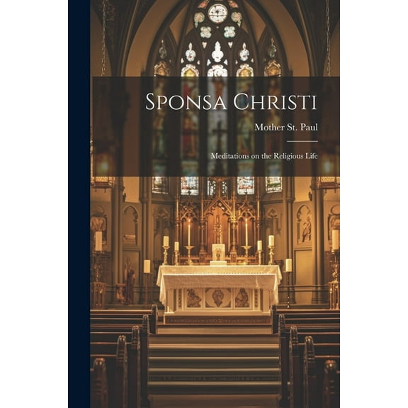 Sponsa Christi : Meditations on the Religious Life (Paperback)