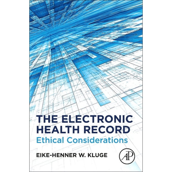 The Electronic Health Record: Ethical Considerations, (Paperback)