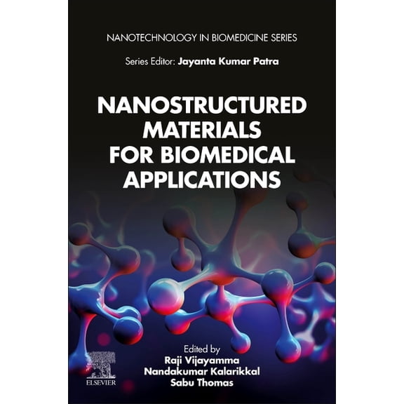 Nanotechnology in Biomedicine Nanostructured Materials for Biomedical Applications, (Paperback)