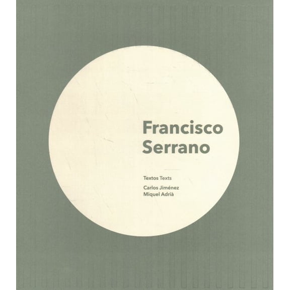 Pre-Owned Francisco Serrano: 2008-2018 (Hardcover)
