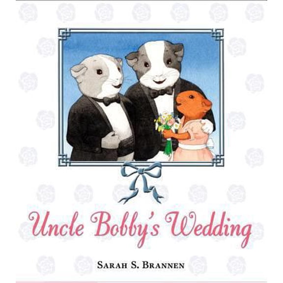 Pre-Owned Uncle Bobby's Wedding (Hardcover) 0399247122 9780399247125